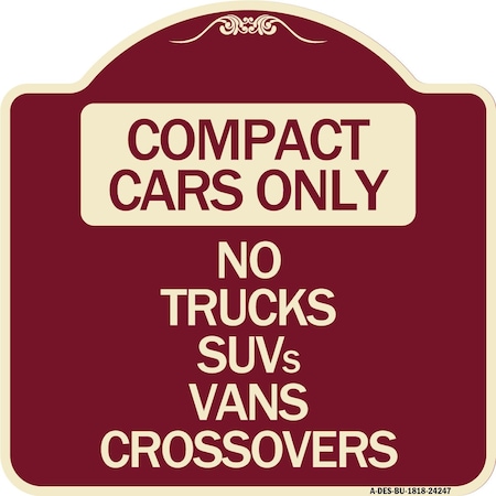 Compact Cars Only No Trucks SUVs Vans Crossovers Heavy-Gauge Aluminum Architectural Sign